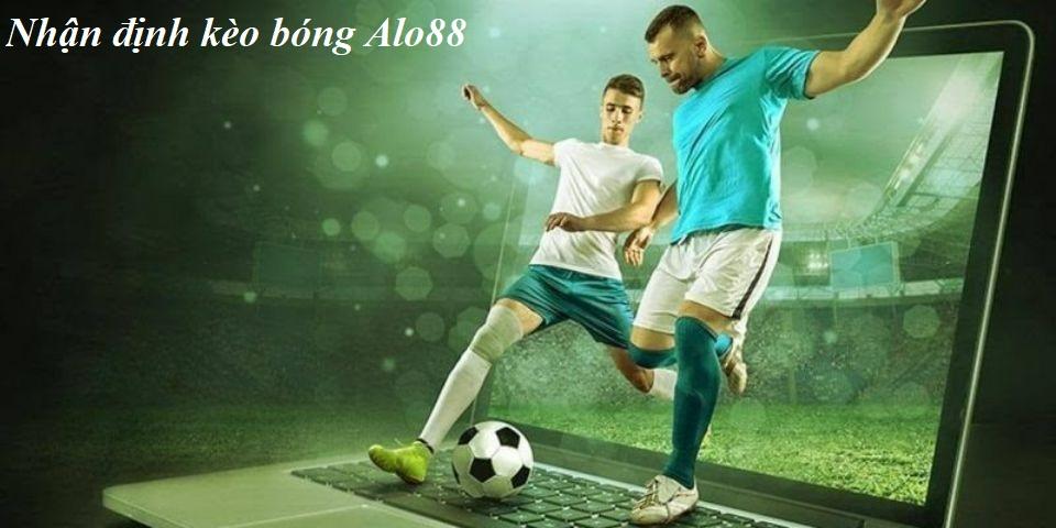 Phương pháp nhận định kèo bóng đá Alo88 hôm nay.